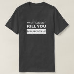 WAS KÖNNT DU MIR NICHT ENTSCHEIDEN? T-Shirt<br><div class="desc">WAS KÖNNT DU MIR NICHT ENTSCHEIDEN?</div>