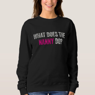 Was macht das Kindermädchen 1 Sweatshirt