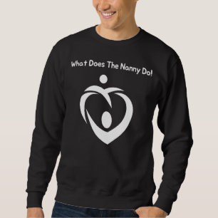Was macht das Kindermädchen 1 Sweatshirt