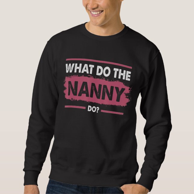 Was macht das Kindermädchen 5 Sweatshirt (Vorderseite)