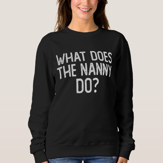Was macht das Kindermädchen 6 Sweatshirt (Vorderseite)