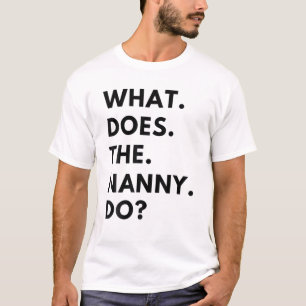 Was macht das Kindermädchen Funny Sayin Funny Moth T-Shirt
