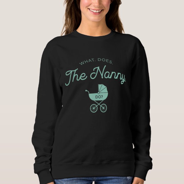 Was macht der Kindermädchen 7? Sweatshirt (Vorderseite)
