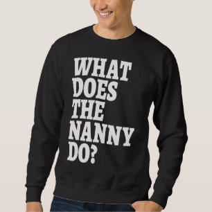 Was macht die Kindermädchen sehen Sie Realität TV Sweatshirt
