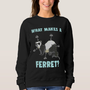 Was macht ein frisches Mustela Putorius Furo Tier? Sweatshirt