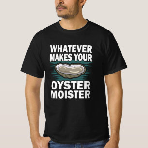Was macht Ihren Austern zu einem lustigen Austernp T-Shirt
