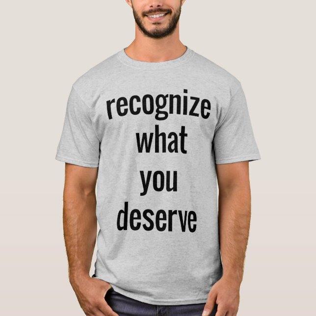 Was man den T - Shirt der Männer verdient (Vorderseite)