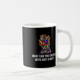 Was man mit einem Punkt erschaffen kann Lustiger T Kaffeetasse