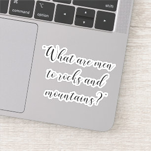 Was Männer zu den Felsen und zu den Bergen Jane Aufkleber