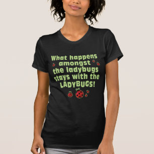 Was… Marienkäfer geschieht T-Shirt