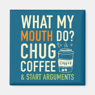 Was mein Mund tut, ist Kaffee trinken, um lustige Magnet