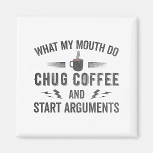 Was mein Mund tut, Kaffee schlucken und Streit anf Magnet