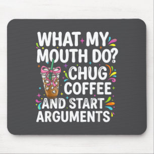 Was mein Mund tut Kaffee trinken und Streit anfang Mousepad