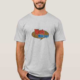 Was meins sagen ist - Typ T-Shirt