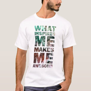 Was mich inspiriert, macht mich fantastische 2 T-Shirt