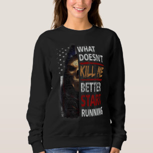 Was mich nicht tötet, sollte besser Skelett laufen Sweatshirt