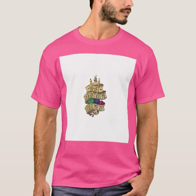 Was Mich Nicht Umbringt T-Shirt (Vorderseite)
