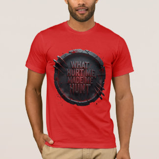 Was mich verletzte, ließ mich jagen — T-Shirt