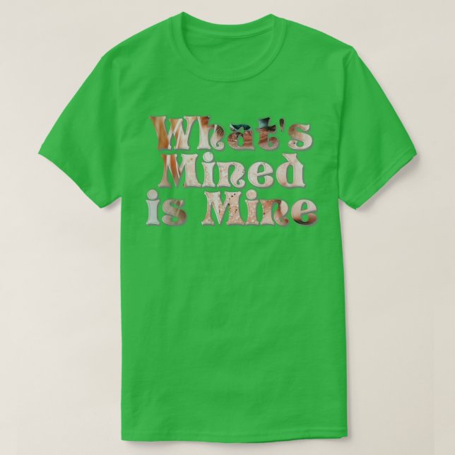 Was Minen sind T-Shirt (Design vorne)