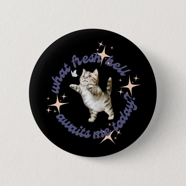 Was mir heute frische Hölle erwartet Button (Vorderseite)