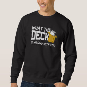 Was mit dem Deck falsch ist Trading Card Game Deck Sweatshirt