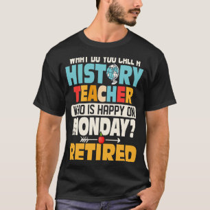 Was nennt man eine Bildung für Geschichtslehrer T-Shirt