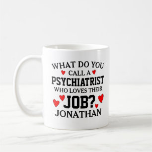 Was nennt man Psychiater? Kaffeetasse