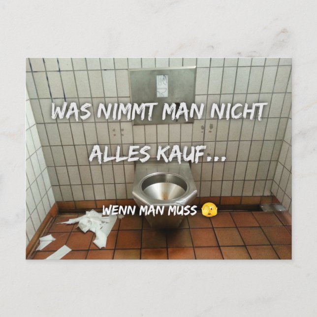 Was nimmt man nicht alles in Kauf…  Postkarte (Vorderseite)