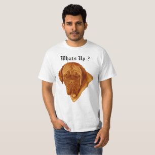 Was oben steht, der Dogue de Bordeaux, T-Shirt