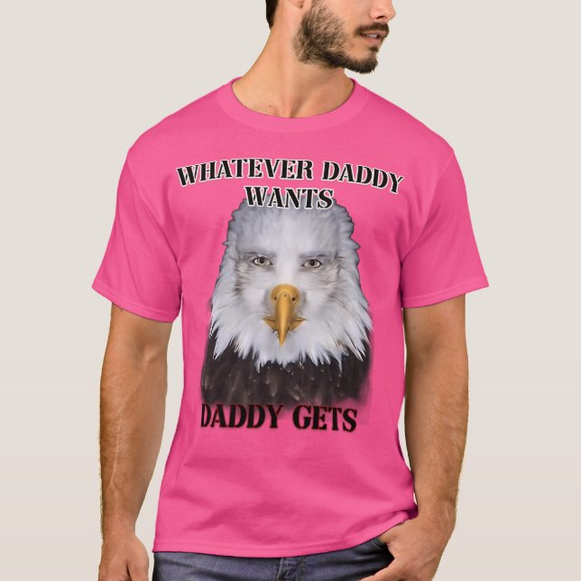 Was Papa Will, wird Eagle Ver T-Shirt (Vorderseite)