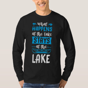 Was passiert am See Bleibe am Lake Paddle T-Shirt