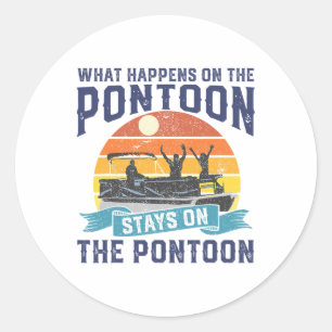 Was passiert auf dem Pontoon Boat Funny Boating Gi Runder Aufkleber