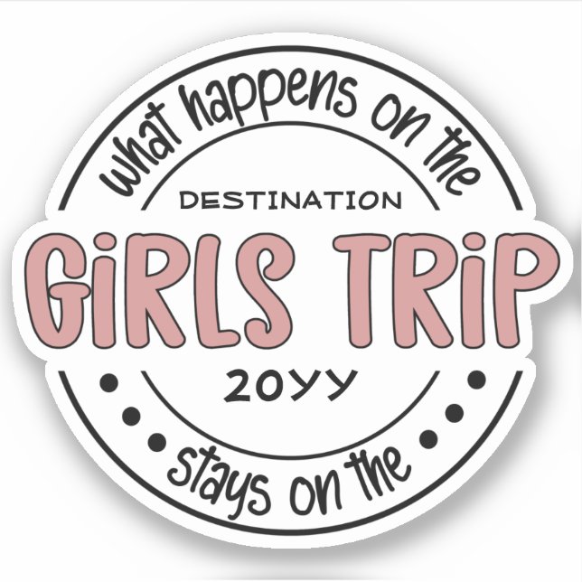 Was passiert auf Girls Trip Custom Girls Weekend Aufkleber (Vorderseite)