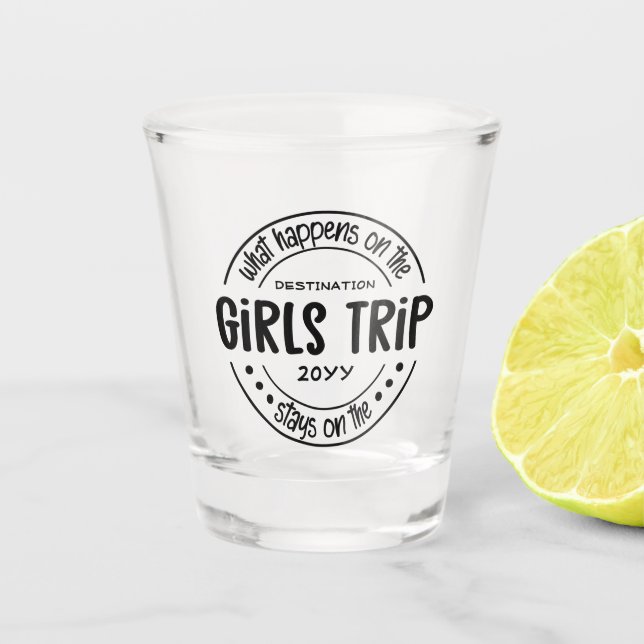 Was passiert auf Girls Trip Custom Girls Weekend Schnapsglas (Vorderseite)