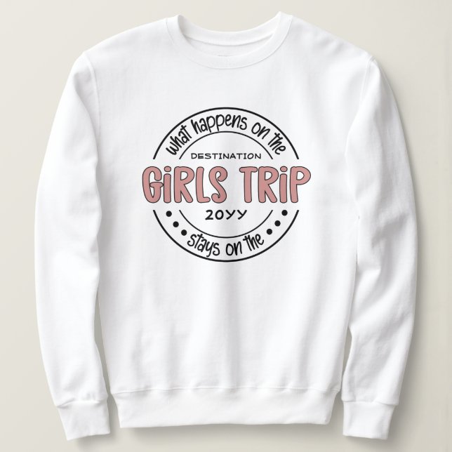 Was passiert auf Girls Trip Custom Girls Weekend Sweatshirt (Design vorne)