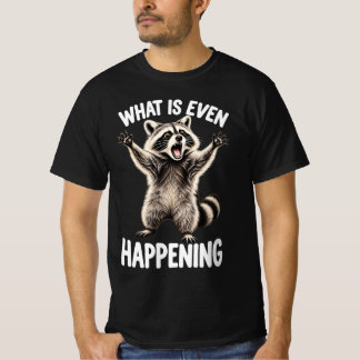 Was passiert gerade Lustiger Waschbär-Meme T-Shirt