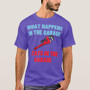 Was passiert in der Garage Funny Hobby Klempner T-Shirt