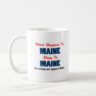 Was passiert in Maine Bleibe in Maine Kaffeetasse