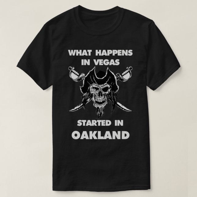 Was passiert in Vegas begann in Oakland, Geschenk, T-Shirt (Design vorne)