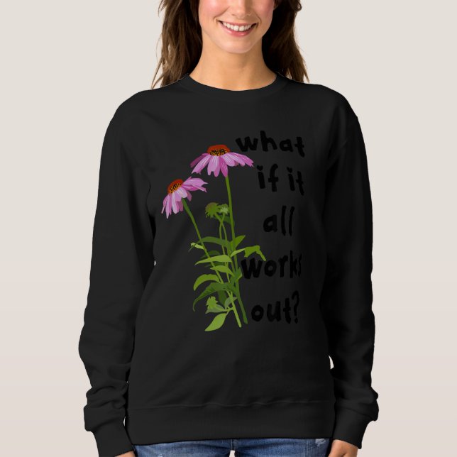 Was passiert, wenn alles funktioniert sweatshirt (Vorderseite)