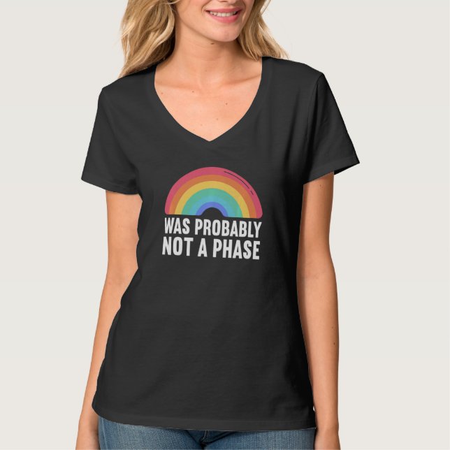 Was Probably Not A Phase Gay LGBT Pride Month Prid T-Shirt (Vorderseite)