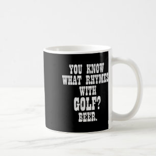 Was reimt sich auf Golf Bier Lustiger Golfspieler  Kaffeetasse