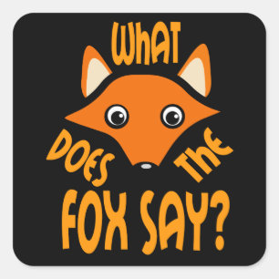 Was sagt der Fuchs? Quadratischer Aufkleber