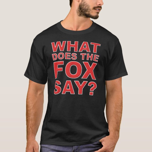 Was sagt der Fuchs T - Shirt? T-Shirt (Vorderseite)