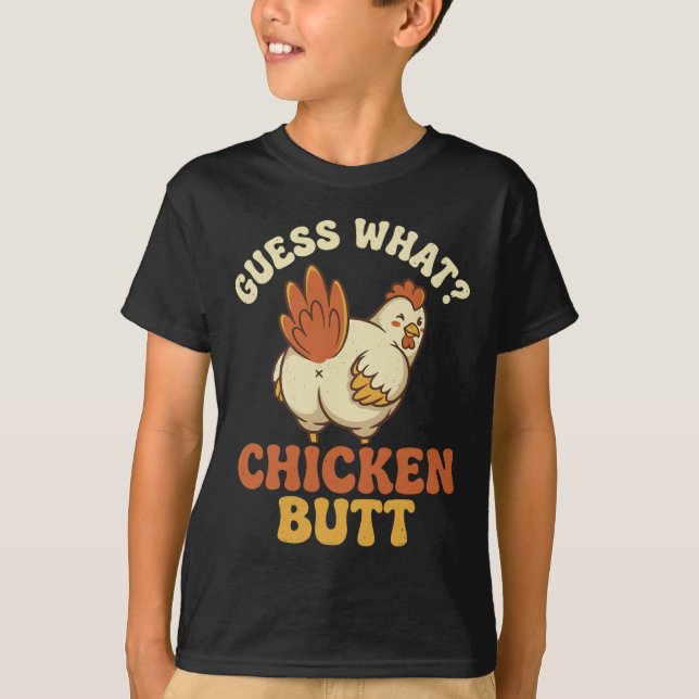 Was Schatz Hühnerhintern _8 T-Shirt (Vorderseite)