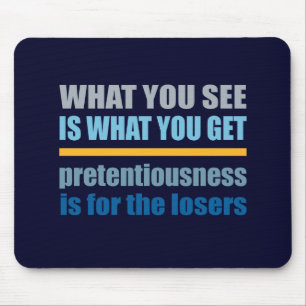 Was Sie sehen ist, was Sie bekommen Mousepad