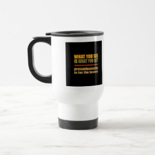 Was Sie sehen ist, was Sie bekommen Tasse