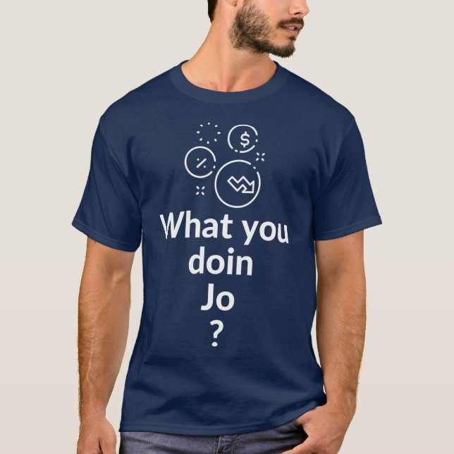 Was Sie tun T-Shirt (Vorderseite)