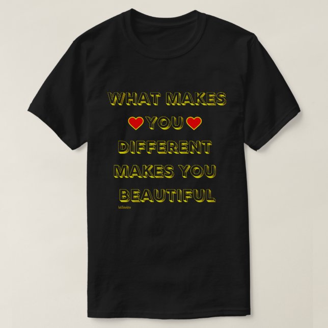 WAS SIE UNTERSCHIEDLICH MACHT, MACHT SIE SCHÖN T-Shirt (Design vorne)