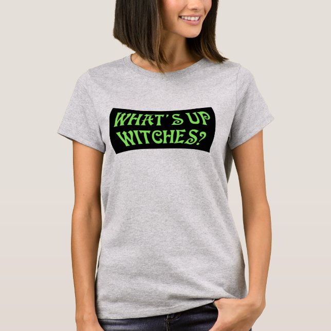 Was sind die Hexen? Funny Pun Halloween Green T-Shirt (Vorderseite)